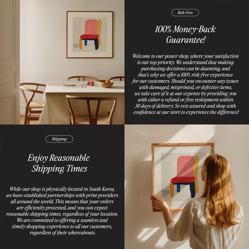 May include: A framed abstract painting of a red chair with yellow and pink accents. The painting is hanging on a white wall. The text "Risk-Free 100% Money-Back Guarantee!" is visible in the image. The text reads: "Welcome to our poster shop, where your satisfaction is our top priority. We understand that making purchasing decisions can be daunting, and that's why we offer a 100% risk-free experience for our customers. Should you encounter any issues with damaged, misprinted, or defective items, we take care of it at our expense by providing you with either a refund or free reshipment within 30 days of delivery. So rest assured and shop with confidence at our store to experience the difference!"