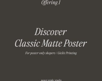 Offering 1 | Classic Matte Posters | Giclée Printing | For Poster-Only Shoppers | Easy to order | Free Shipping | Custom Poster