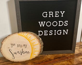 You Are My Sunshine Wood Slice | Wood Sign