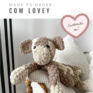 Cow Snuggle Buddy - Made To Order | Cow Lovey | Crochet Cow | Handmade Gifts