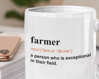 Farmer Mug- Mug for Farmers - Funny Farmer Mugs - Farmer definition - Farming Mugs- Rancher Mug - Farmer Husband - Local farmer Mug