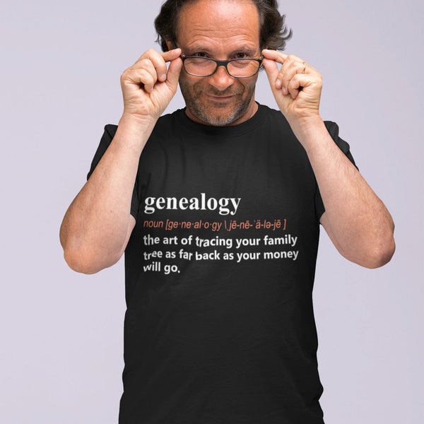 Funny Genealogy Shirt, Genealogy, Genealogy shirt, Genealogy gift, Genealogist shirt, Genealogist gift, Funny Genealogy, Family Genealogy