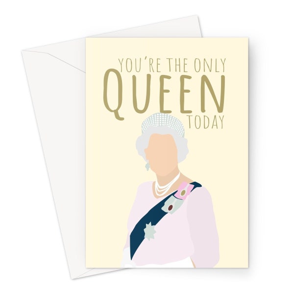 You're The Only Queen Today A5 Greeting Card Mother's Day UK Birthday Anniversary Funny British Meme Mum Mom Girlfriend Women