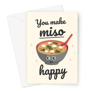 You Make Miso Happy A5 Card Anniversary Birthday Love Couple Greeting Boyfriend Girlfriend Cute Pun Kawaii Make Me So Soup Japan Food