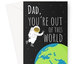 Dad, You're Out of This World A5 Greeting Card Father's Day Love Funny Dad Papa Classic Retro Space Nerd Star Rocket Astronaut Nasa Earth