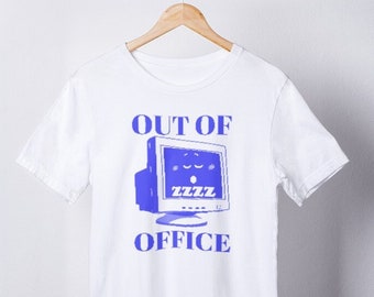 Out of Office Soft Unisex T-Shirt All Colours Tee Top Graphic Cute Remote Fan Gift Work Office Computer Printed Vintage Retro Style Funny