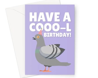 Have a Cooo-l Birthday A5 Greeting Card Party Pigeon Birthday Funny Cute Love You Fan Baby Nature Pun Chonky Social Meme Animal Kawaii