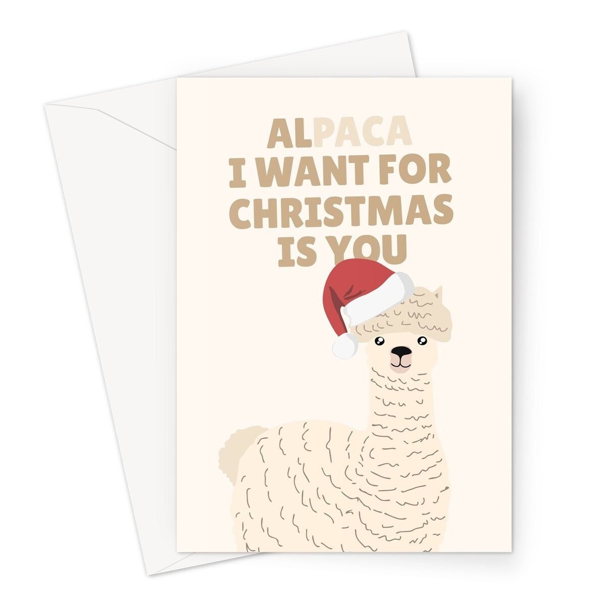 All I Want For Christmas Is You Alpaca Pun A5 Greeting Card Etsy