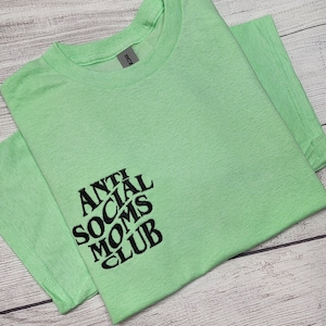 Anti Social Moms Club T-Shirt Embroidered