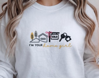 Realtor bestickt Ich bin Ihr Home Girl Sweatshirt