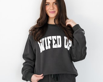 Wifed Up Sweatshirt, Custom Bride Sweatshirt, Fiance Sweatshirt, Wifed Up Sweat Set, Wifed Up, Custom Bridal Set, Custom Bride Sweatshirt