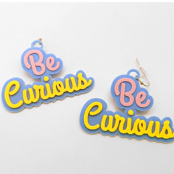 Be Curious Statement Earrings, with 14k Gold Plated or Stainless Steel Hooks, 3D Printed
