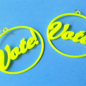 Vote Earrings, Multiple Color Options, 3D Printed Biodegradable PLA Plastic Fluorescent Yellow