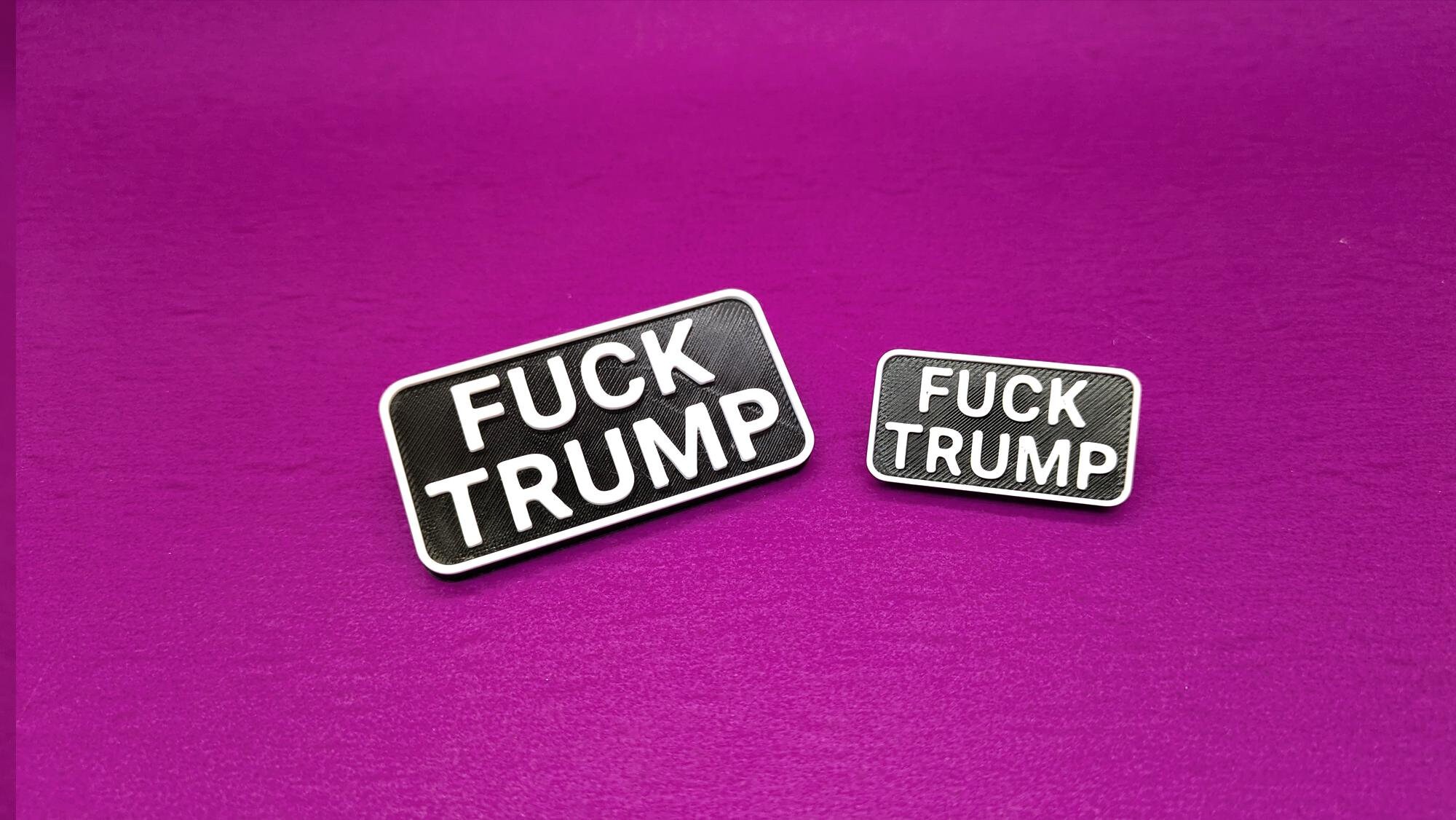 FUCK TRUMP Statement Pin, Choice of Large or Small, 3D Printed in Black and White PLA Plastics
