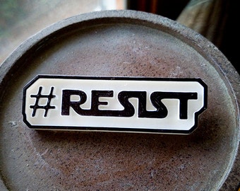RESIST Pin, 3D Printed Hand Painted with Acrylic Paints