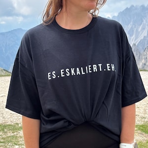 Minimalist statement shirt, it escalates anyway, girls&#39; vacation, funny T-shirt, party T-shirt with saying, Malle shirt, Mallorca shirt