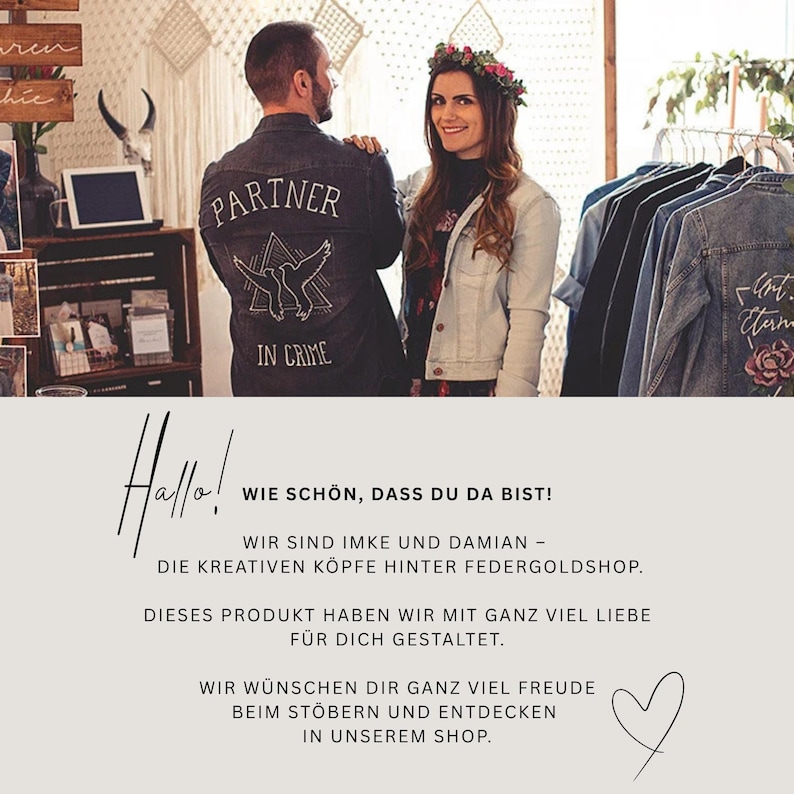 May include: A couple stands in front of a display of denim jackets. One jacket has the words "PARTNER IN CRIME" on the back. The image also includes the text "Hallo! Wie sch&ouml;n, dass du da bist!" and other German text.