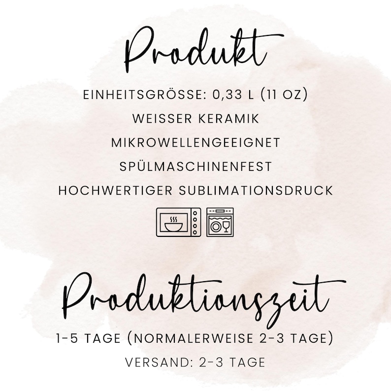 May include: White ceramic product information card with the word "Produkt" at the top. The card includes details about the product's size (0.33 L or 11 fl oz), material, and care instructions. It also shows a microwave and dishwasher symbol. The bottom of the card says "Produktionszeit".
