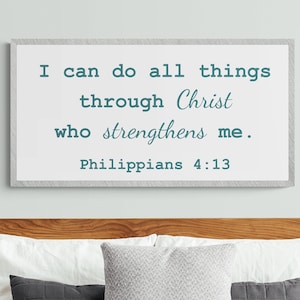 I can do all things through Christ who strengthens me | Philippians 4 13 | personalized bible sign | custom bible sign | bible verse sign