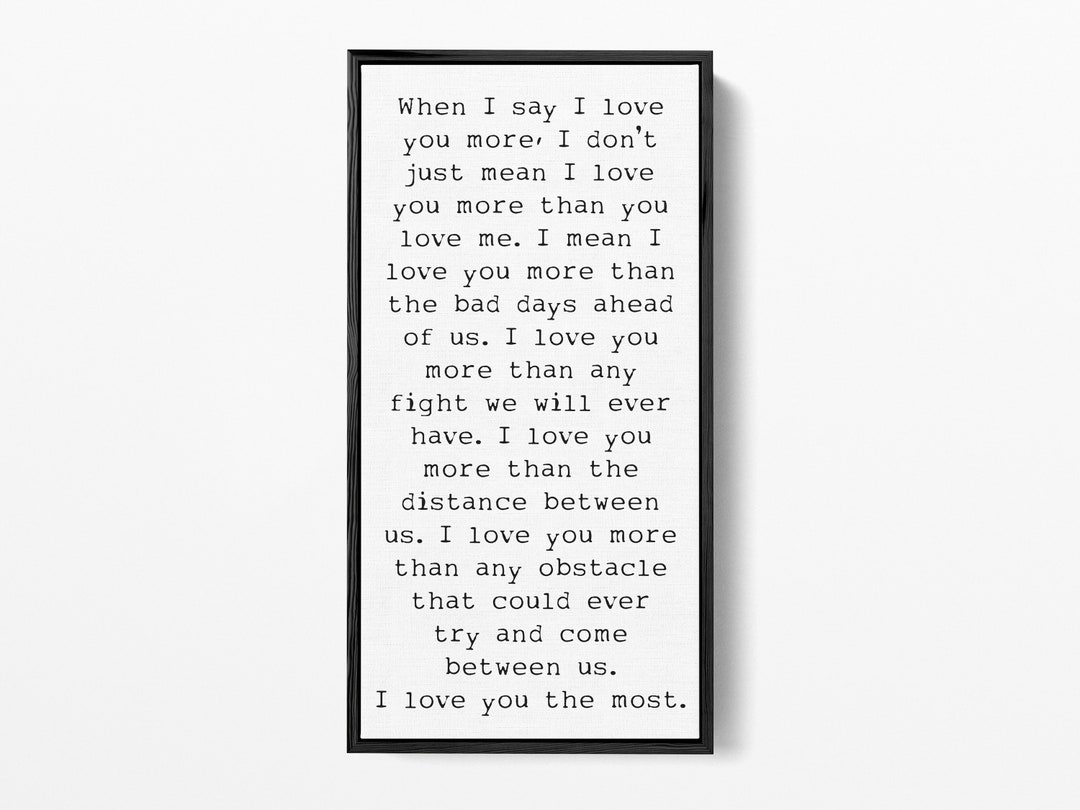 When I Say That I Love You More Sign I Love You The Most Quote Sign when-i-say-that-i-love-you-more-sign-i-love-you-the-most-quote-sign