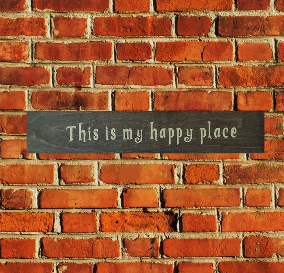 This is my happy place Home Decor Wooden Sign 5th Anniversary Etsy