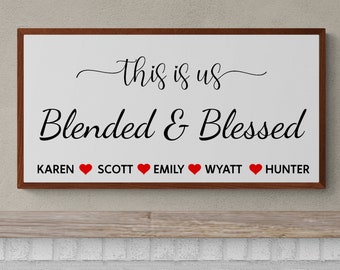 this is us blended and blessed sign | blended family wall decor | blended and blessed personalized sign | this is us personalized sign