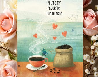 Anniversary or Valentines Card, You're My Favorite Human Bean 5x7 Premium Card Stock