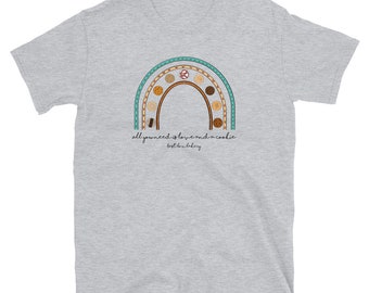 All You Need Is Love And Cookies Boho Rainbow Cookie Tee Shirt // Short Sleeve Bakery T-Shirt