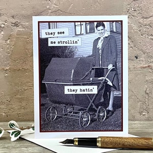Funny Baby Shower Card, Vintage Photo Baby Shower Card, They See Me Strollin'... They Hatin image 1