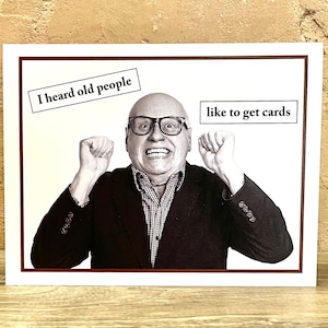 Birthday Card for Older Man, Funny Card for Co-Worker, Card for Male Friend, I Heard Old People Like to Get Cards