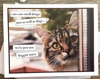 Funny Card for Cat Lovers, Card for Stoners, Cats Aren't Narcs Card