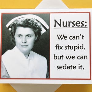 Funny Card for Nurse, Funny Vintage Photo Card, Card for Nurse, Can&#39;t Fix Stupid