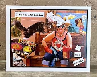 Funny CAT Scan Card, Sassy Card for Friend, I had a CAT Scan... I was normal