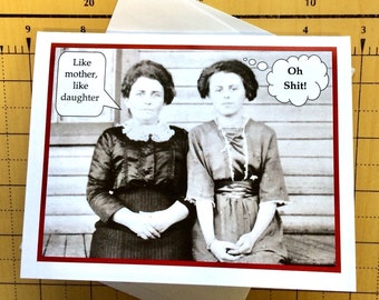 Funny Mother's Day Card, Vintage Photo Mother/Daughter Card, Like Mother Like Daughter Card