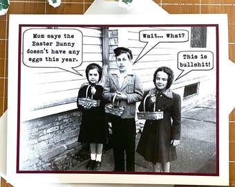 Funny Easter Card, Vintage Photo Easter Card, The Easter Bunny Doesn&#39;t Have Any Eggs This Year