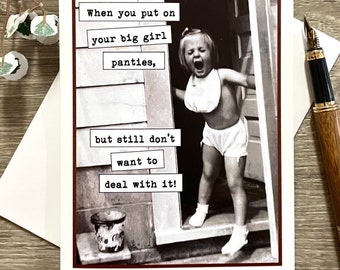 Big Girl Panties, Vintage Photo Card, I Still Don’t Want to Deal With It