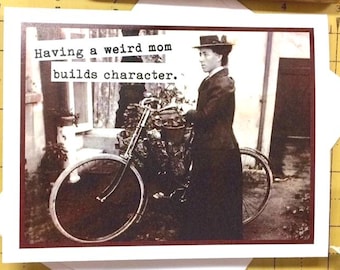 Funny Mother's Day Card, Vintage Photo Funny Card for Mom, Having a Weird Mom Builds Character