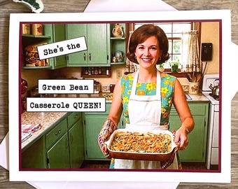 Funny Card for Holiday Dinners, She's the Green Bean Casserole QUEEN! Funny Vintage Photo Card