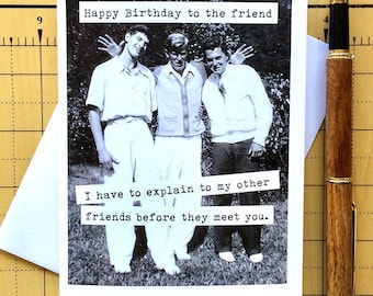 Funny Birthday Card for Man Friend, Humorous Card for Your Quirky Buddy, Friend You Have to Explain