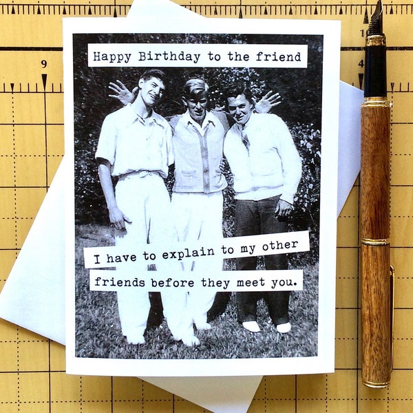 Funny Birthday Card for Man Friend, Humorous Card for Your Quirky Buddy, Friend You Have to Explain
