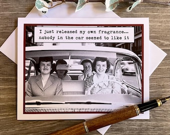 Funny Vintage Photo Card for Women Friends, I Just Released My Own Fragrance, Funny Farting in Car Card