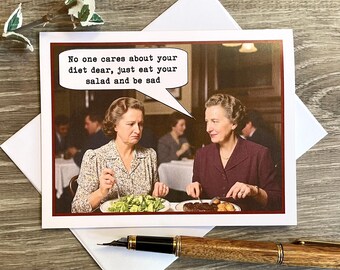 Snarky Vintage Photo Card for Friend on a Diet, Just Eat Your Salad and be Sad