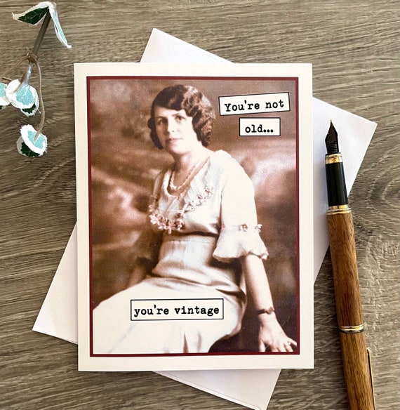 Sassy Birthday Card for Friend: You're Vintage