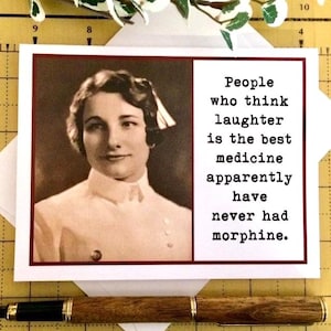 Funny Get Well Card, Nurse Card, Laughter is the Best Medicine, Card for Sick Friend, Morphine