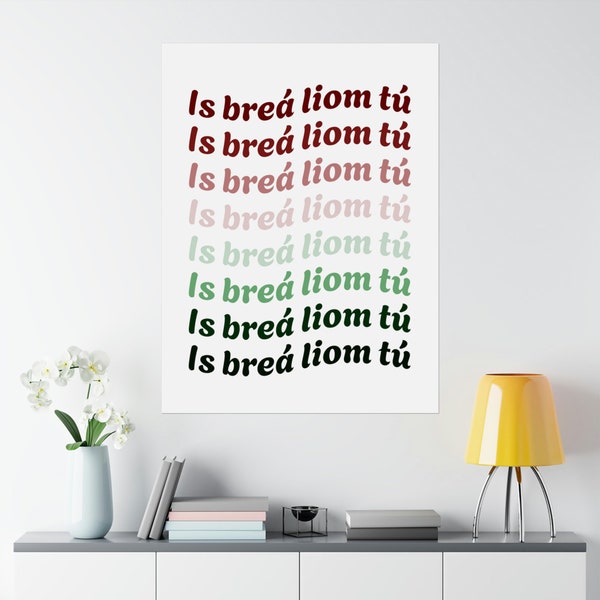 Gaelic I love you poster, Is breá liom tú Poster, Irish I love you poster, Irish Wall Art, Anniversary Gift, Irish Art Print, Gaelic Wall Ar