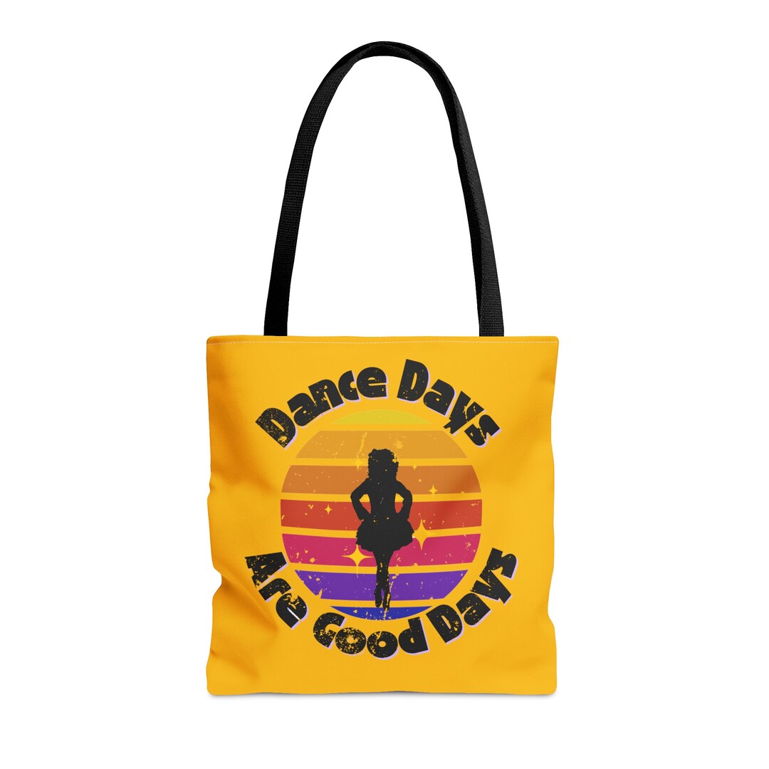 Dance Days Are Good Days Tote Bag Irish Dance Tote Bag Irish Etsy