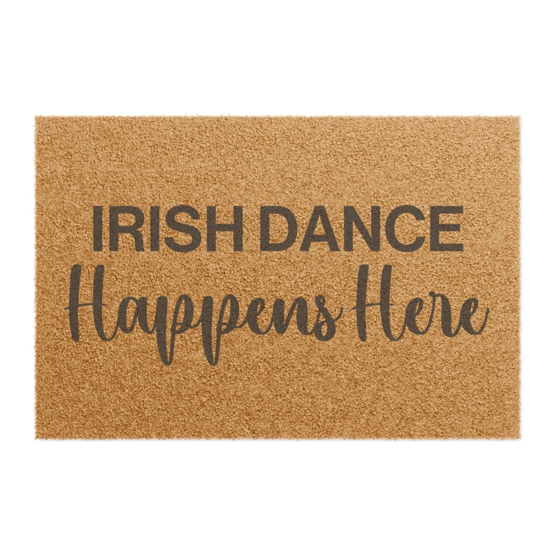 Irish Dance Happens Here Doormat, Irish Dance Decor, Irish Dance Gifts