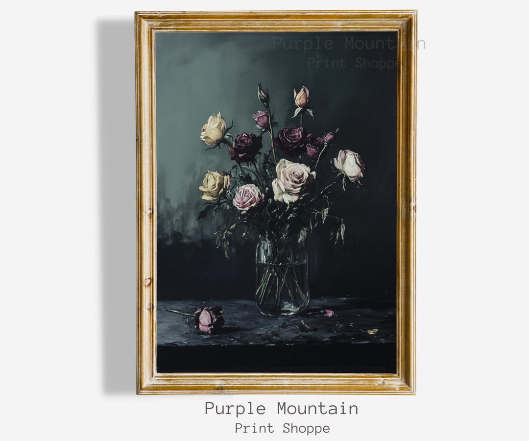 Moody Roses Still Life Painting | Vintage Dark Floral Print (digital ...
