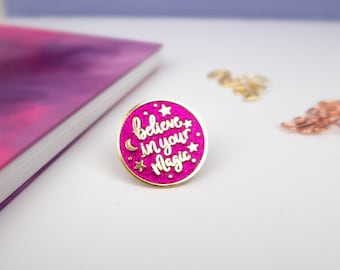 Believe in your magic enamel pin - Glitter pink enamel pin, fashion pin, lapel pin, inspirational enamel pin