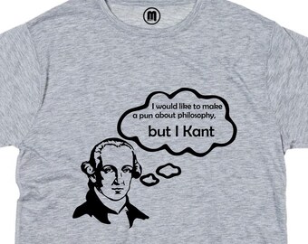 IMMANUEL KANT PHILOSOPHY T-Shirt Word Play Tee TShirt Quote Pun Saying History Gift Intelligent Present Smart Philosopher Funny Gift